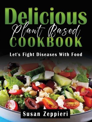 cover image of Delicious Plant Based Cookbook